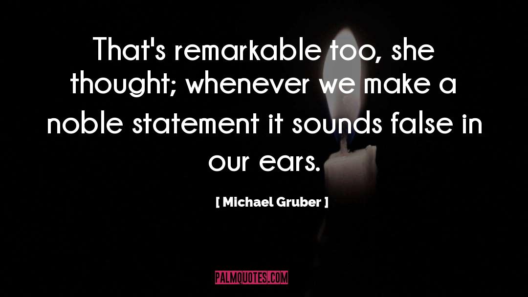 Remarkable quotes by Michael Gruber