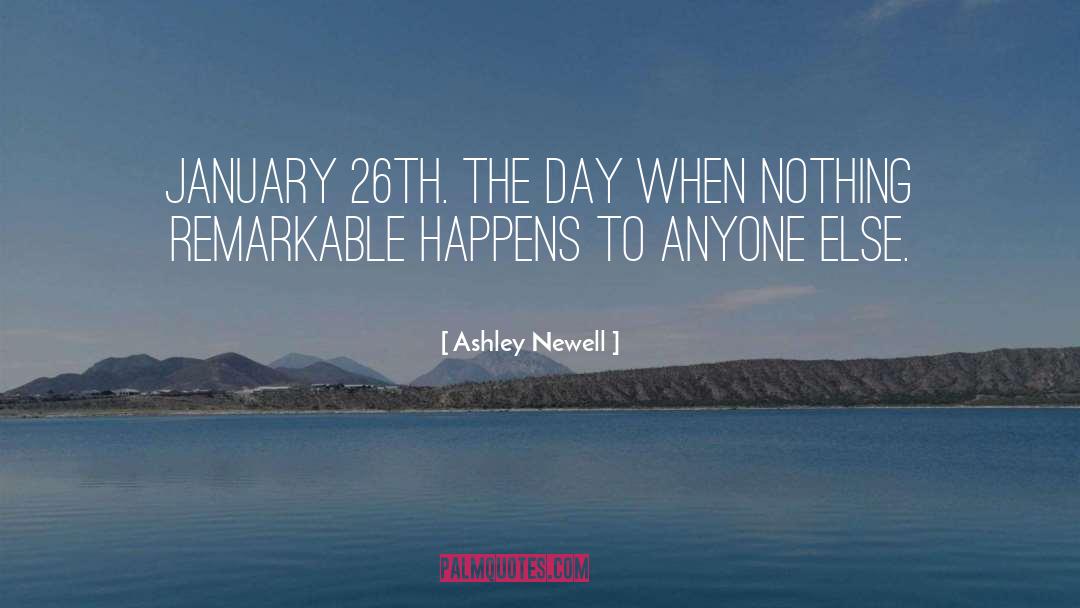 Remarkable quotes by Ashley Newell