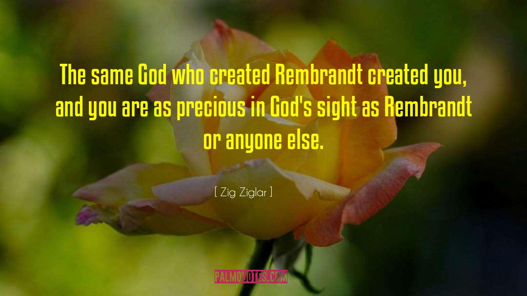 Rembrandt quotes by Zig Ziglar