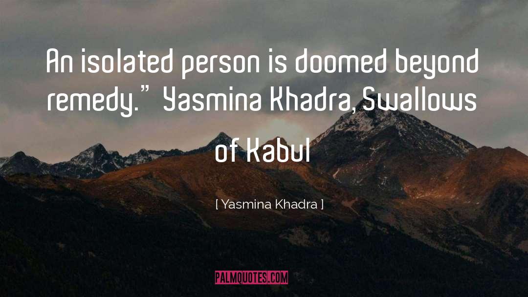Remedy quotes by Yasmina Khadra