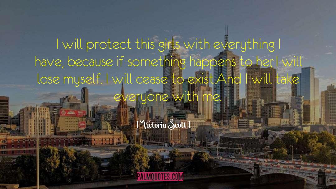 Remember Everything Happens quotes by Victoria Scott