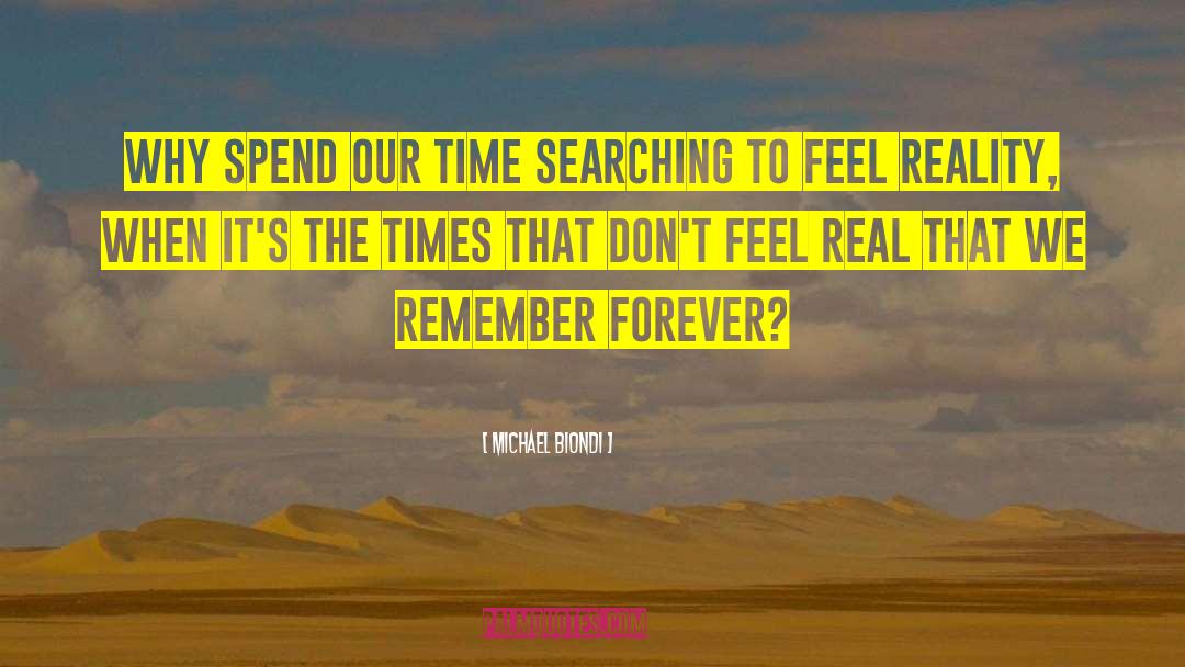 Remember Forever quotes by Michael Biondi