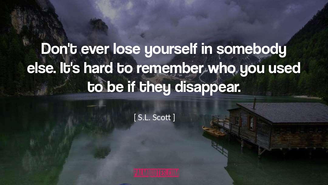 Remember Growth quotes by S.L. Scott