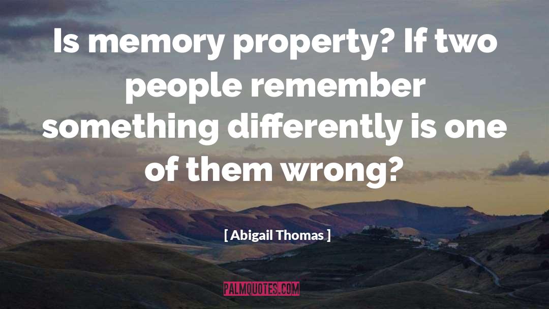 Remember Something quotes by Abigail Thomas