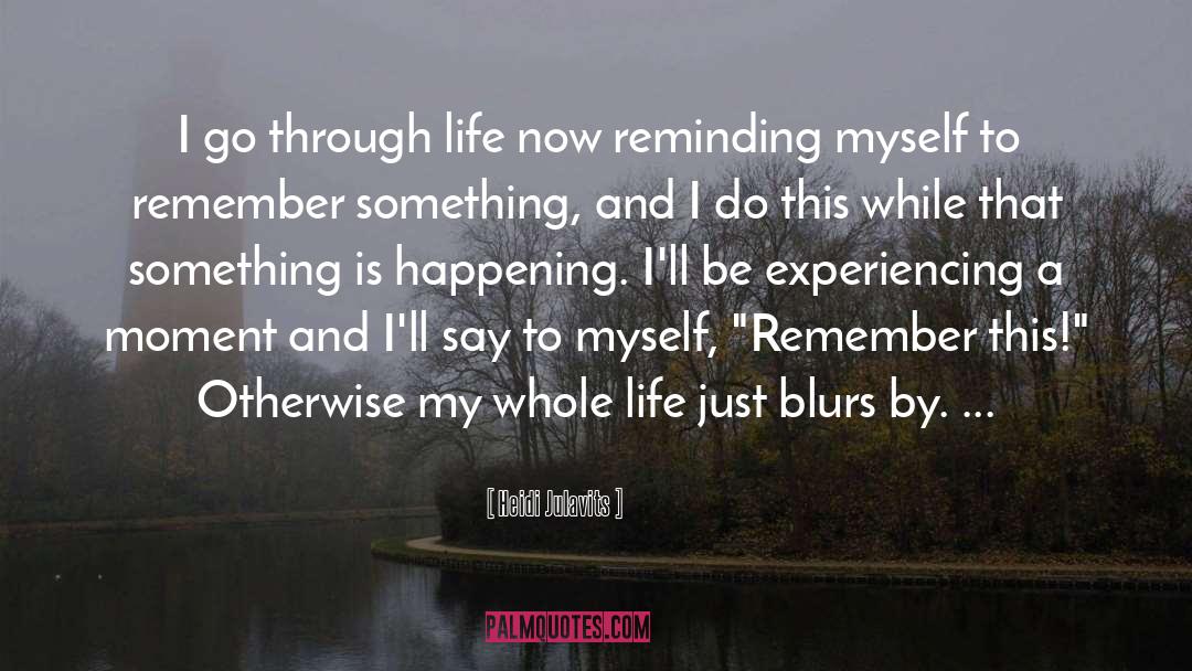 Remember Something quotes by Heidi Julavits