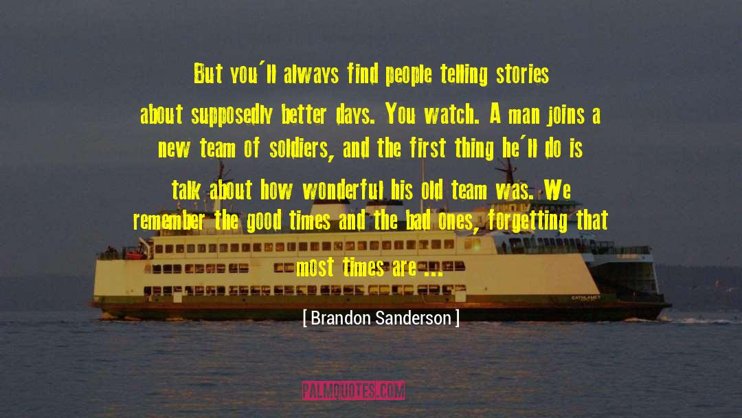 Remember The Old Times quotes by Brandon Sanderson