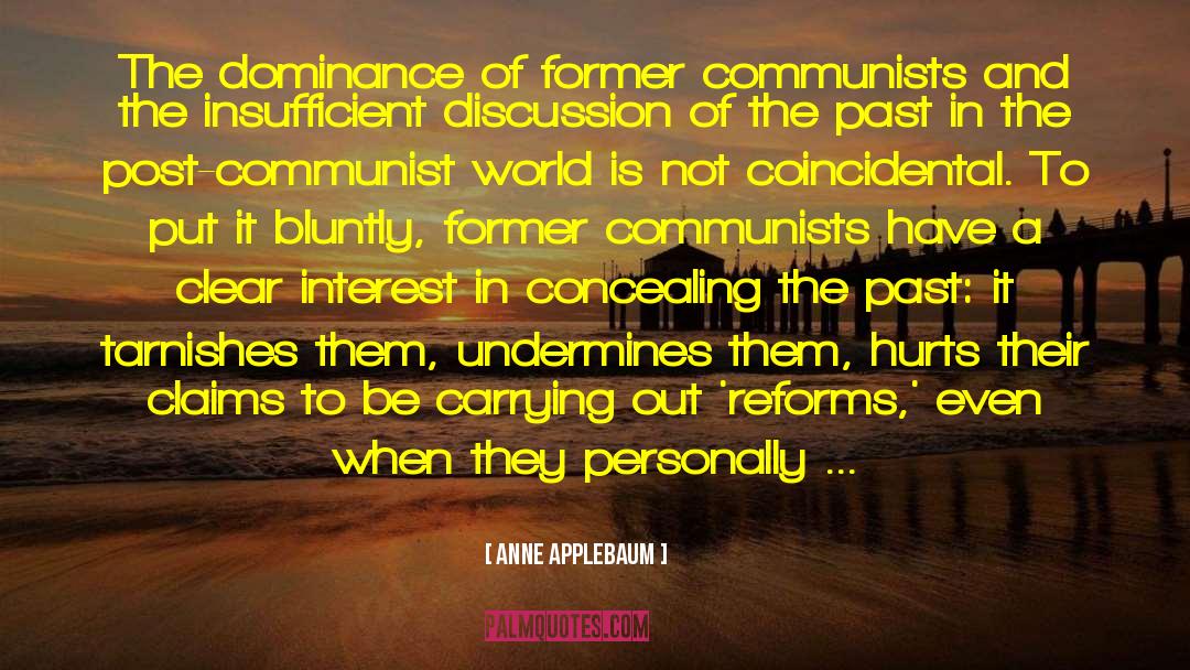 Remember The Past quotes by Anne Applebaum