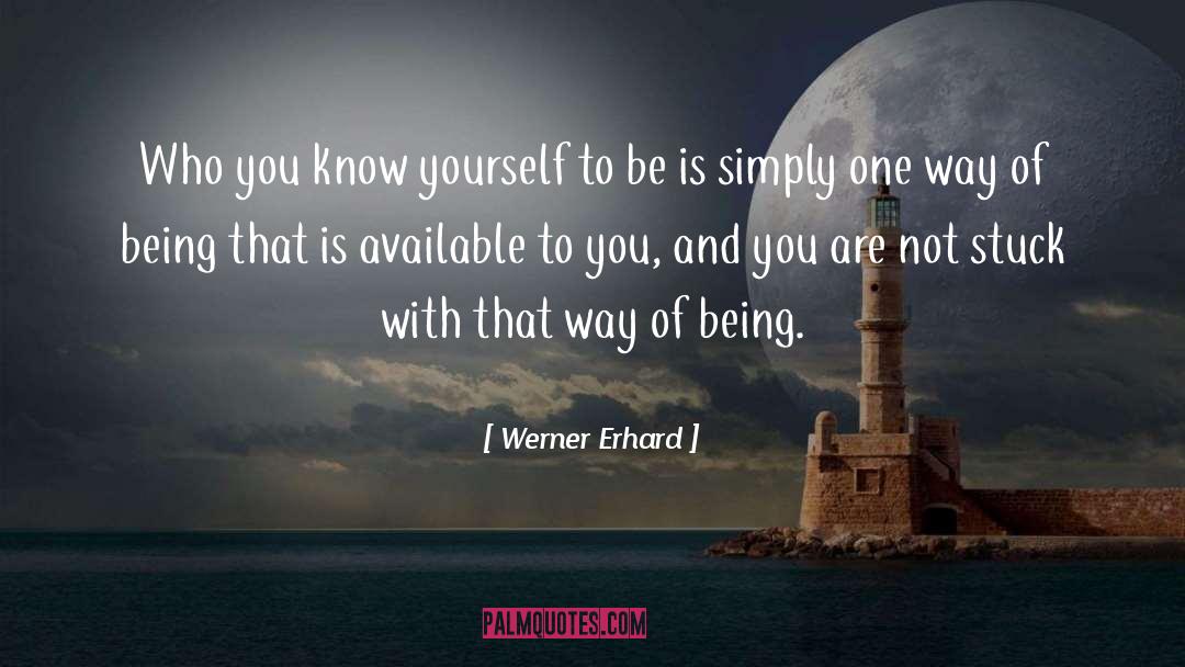 Remember Who You Are quotes by Werner Erhard