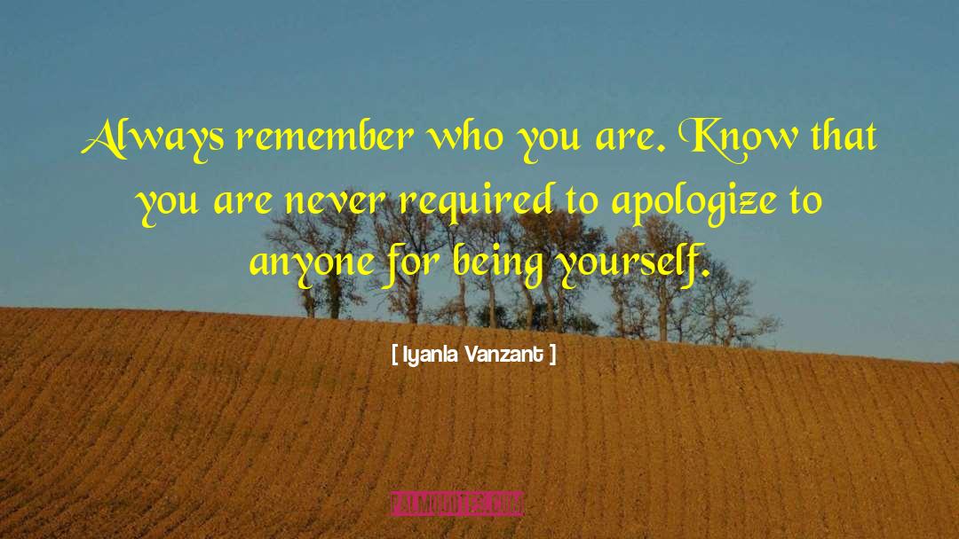 Remember Who You Are quotes by Iyanla Vanzant