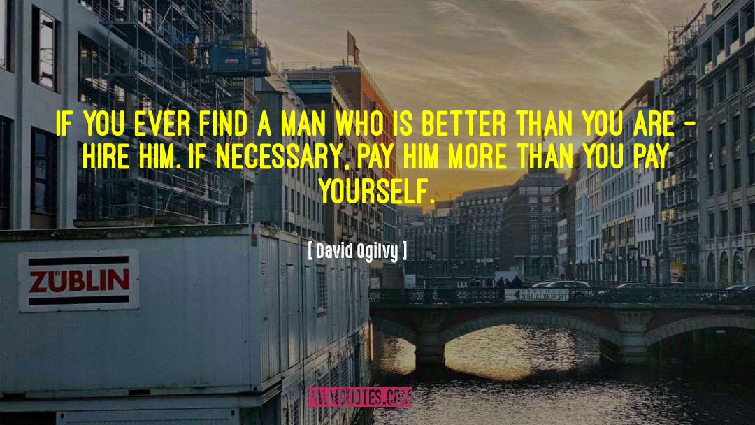 Remember Who You Are quotes by David Ogilvy