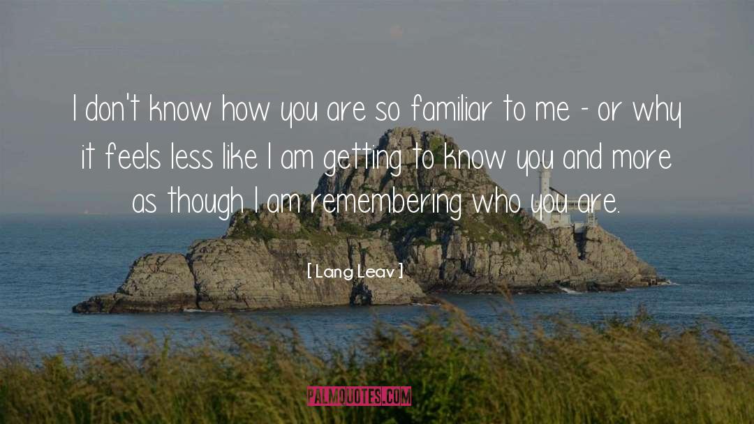 Remember Who You Are quotes by Lang Leav
