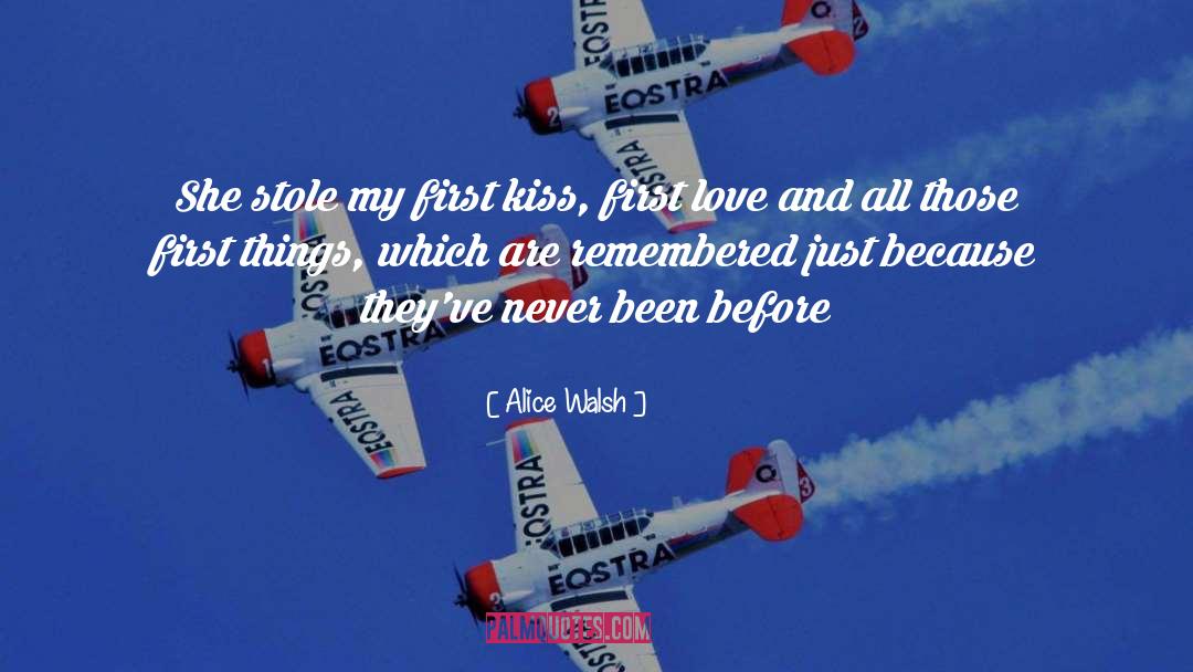 Remembered quotes by Alice Walsh