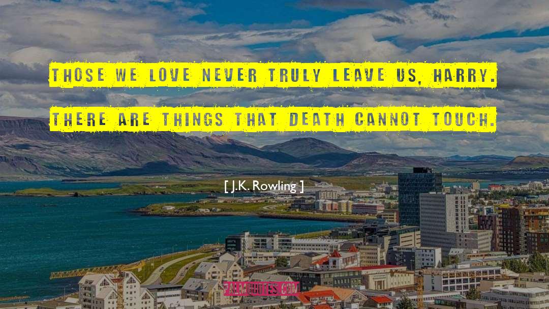 Remembering Death Of A Loved One quotes by J.K. Rowling