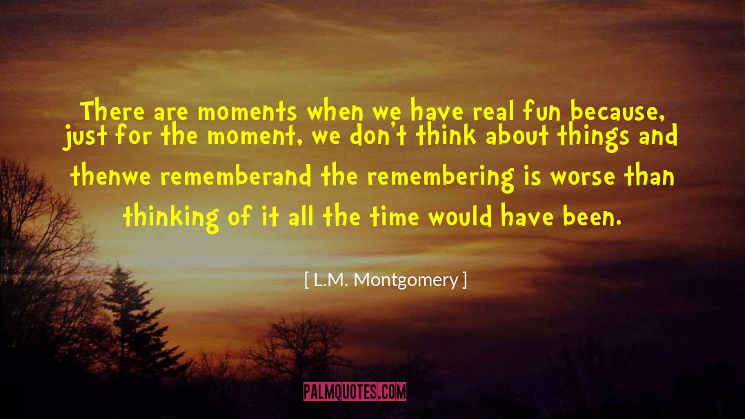 Remembering Her quotes by L.M. Montgomery