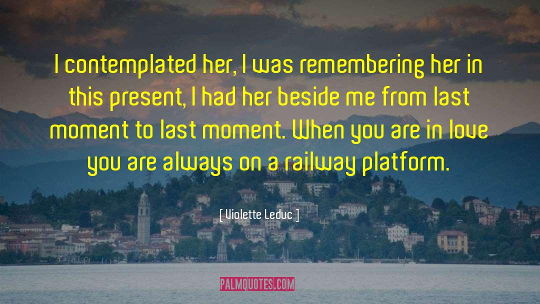 Remembering Her quotes by Violette Leduc