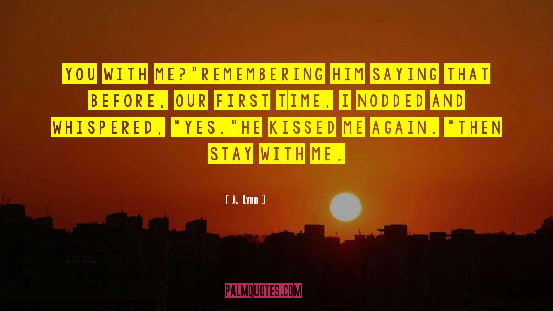 Remembering Him quotes by J. Lynn