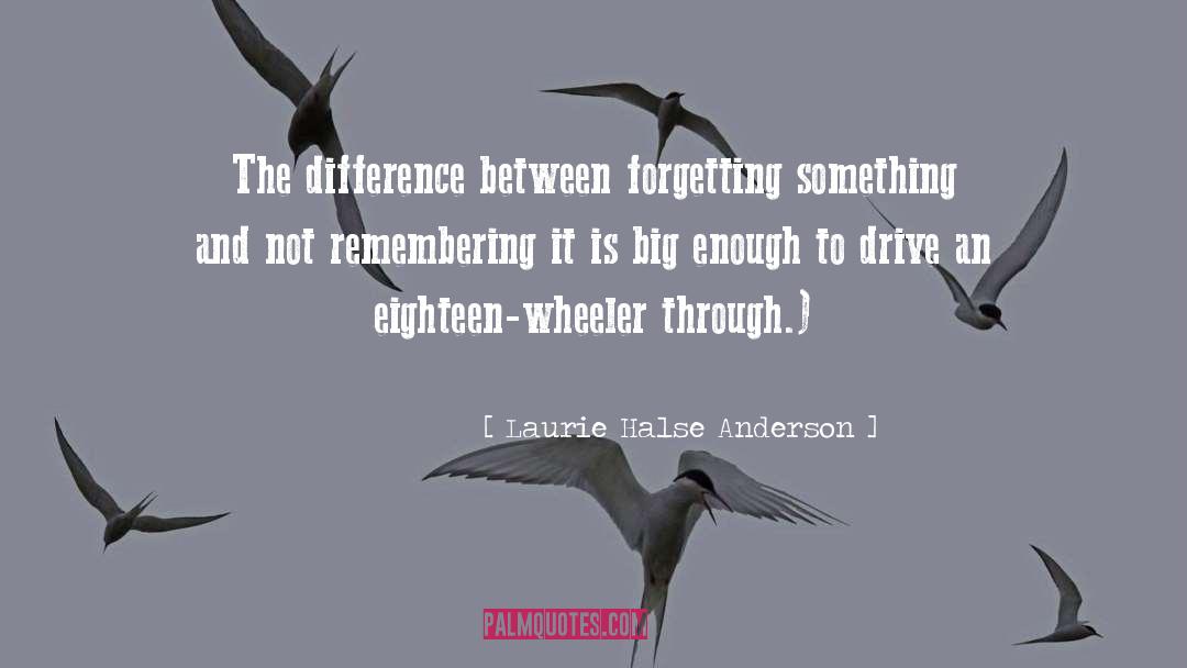 Remembering Him quotes by Laurie Halse Anderson