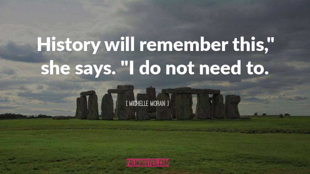 Remembering History quotes by Michelle Moran