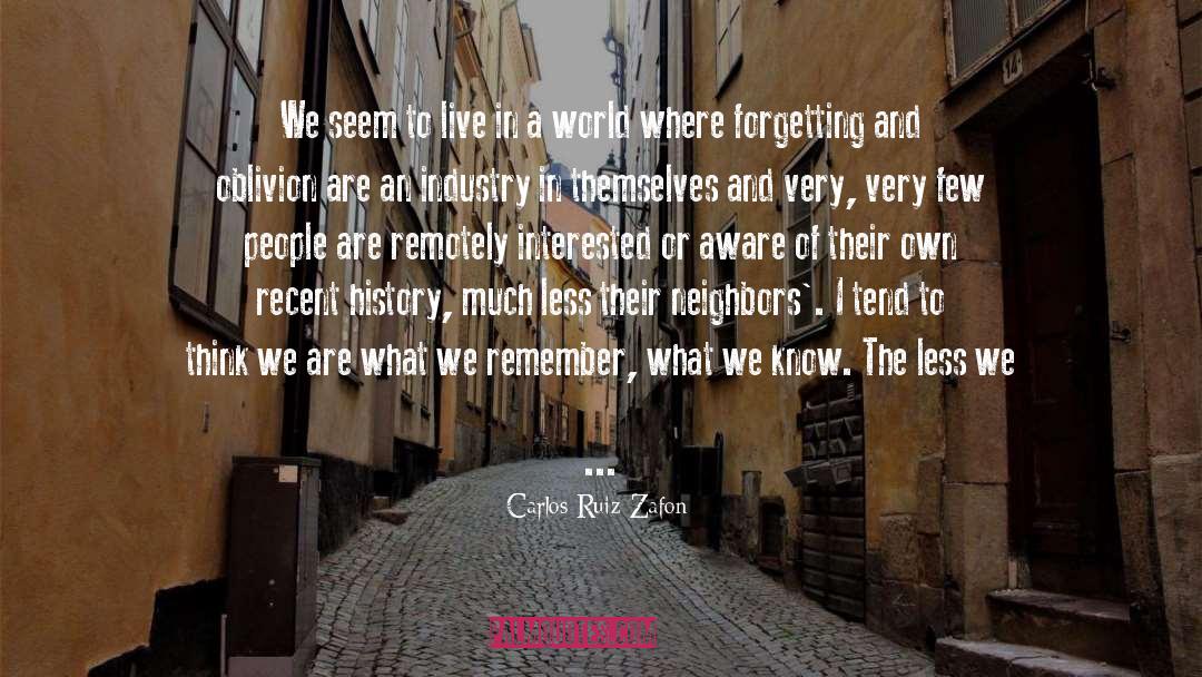 Remembering History quotes by Carlos Ruiz Zafon