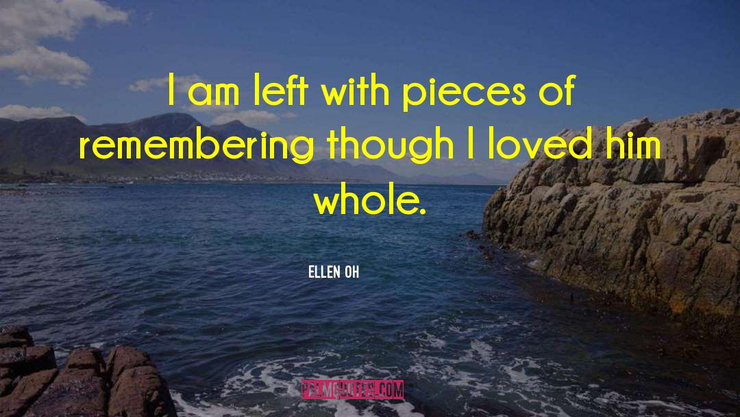 Remembering Loved Ones quotes by Ellen Oh