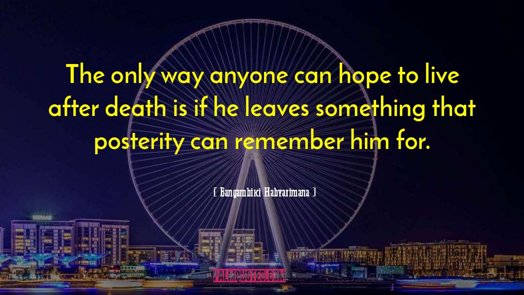 Remembering Loved Ones quotes by Bangambiki Habyarimana