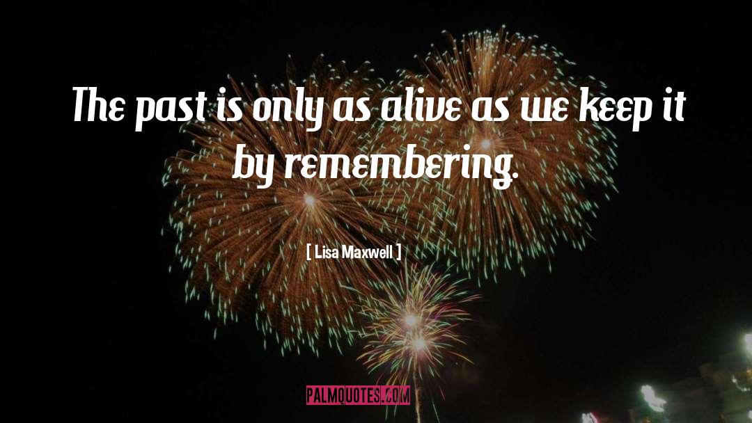 Remembering quotes by Lisa Maxwell