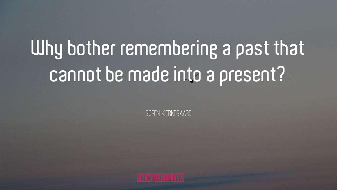 Remembering quotes by Soren Kierkegaard
