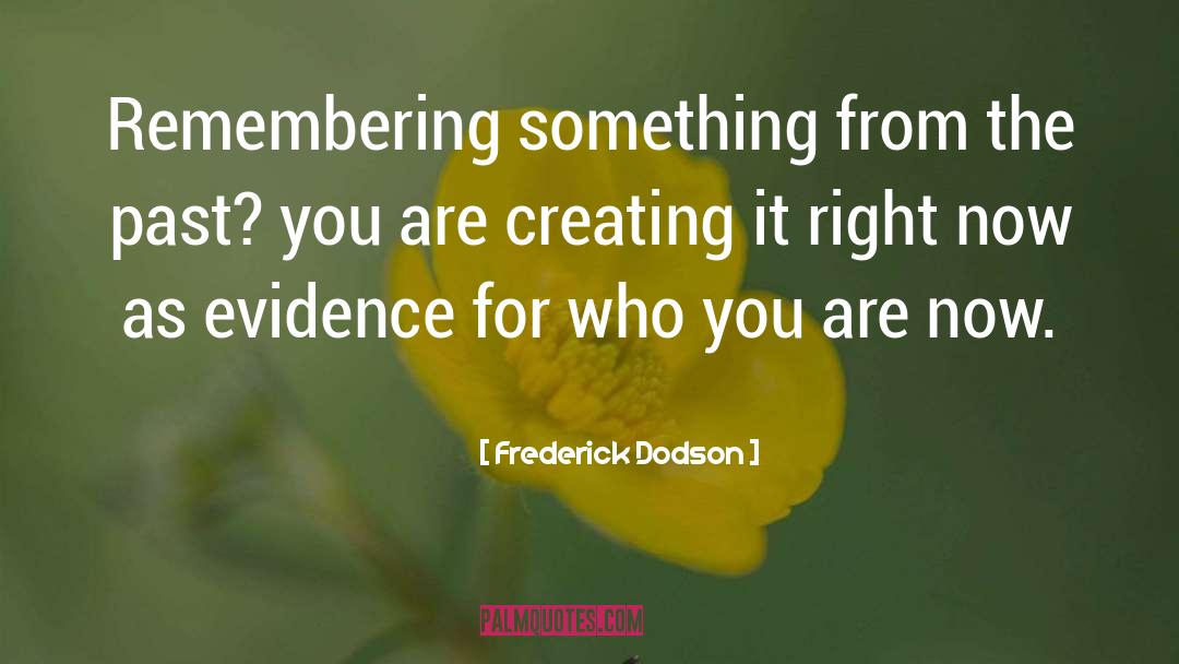 Remembering The Past quotes by Frederick Dodson