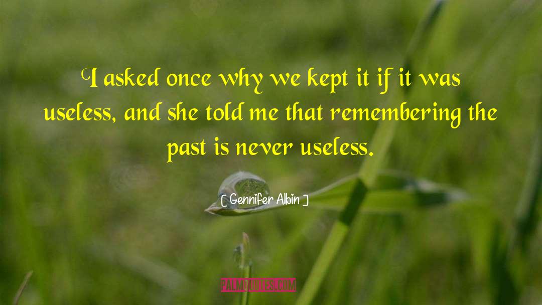 Remembering The Past quotes by Gennifer Albin