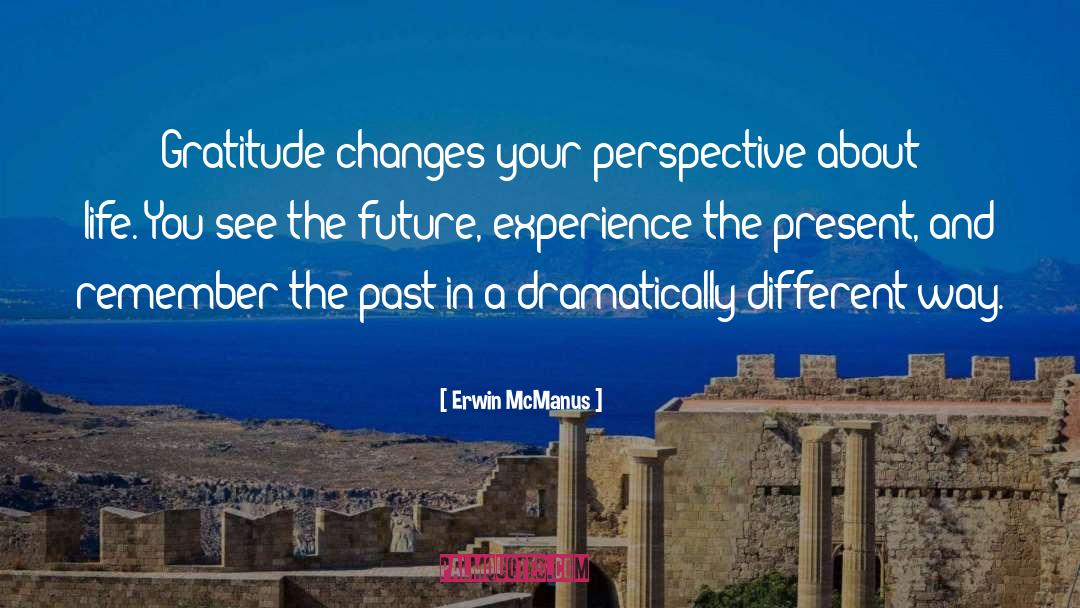 Remembering The Past quotes by Erwin McManus