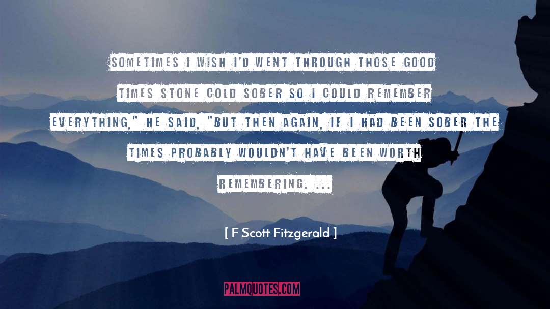 Remembers Everything quotes by F Scott Fitzgerald