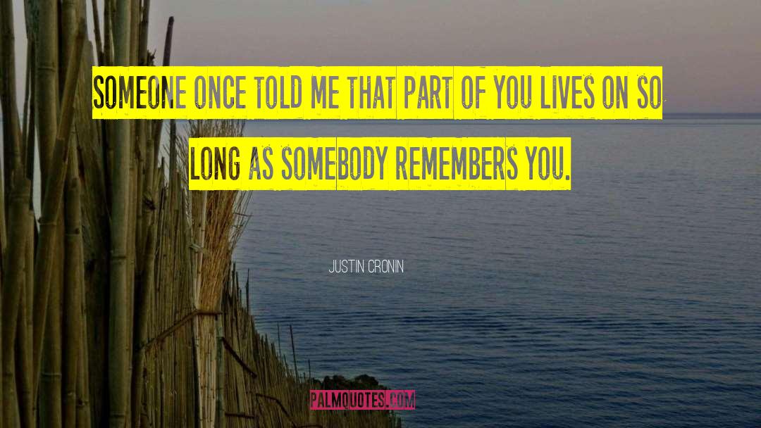 Remembers You quotes by Justin Cronin