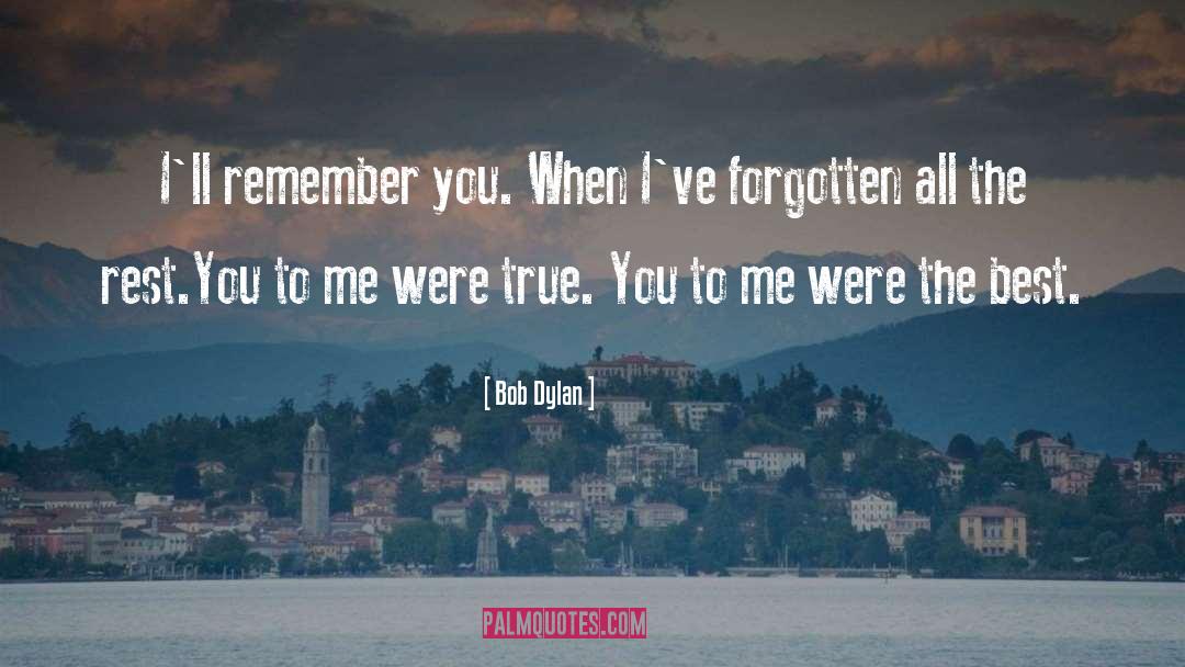 Remembers You quotes by Bob Dylan