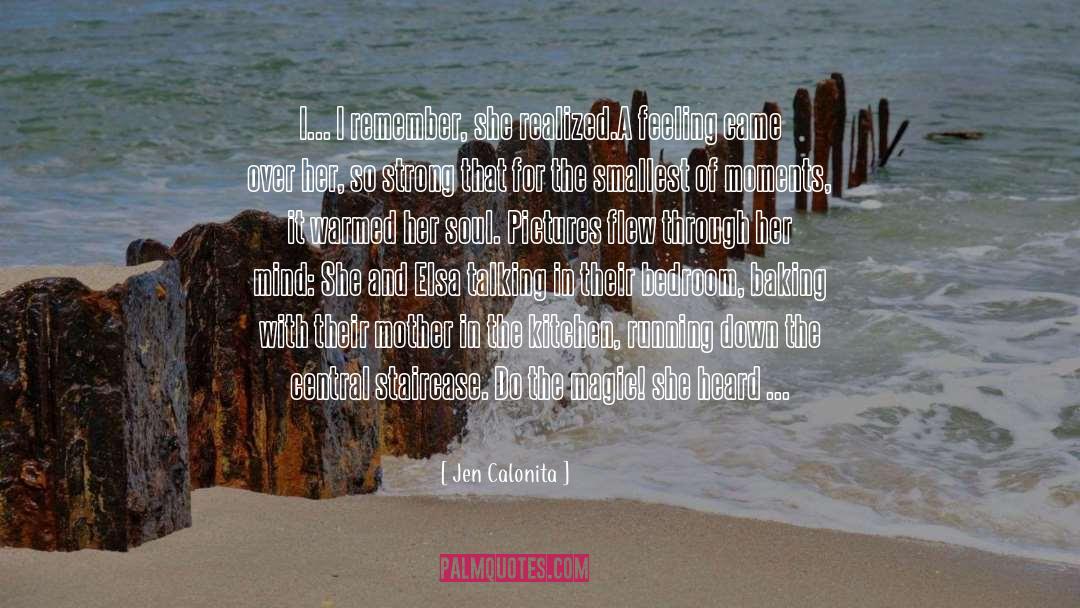 Remembrance quotes by Jen Calonita