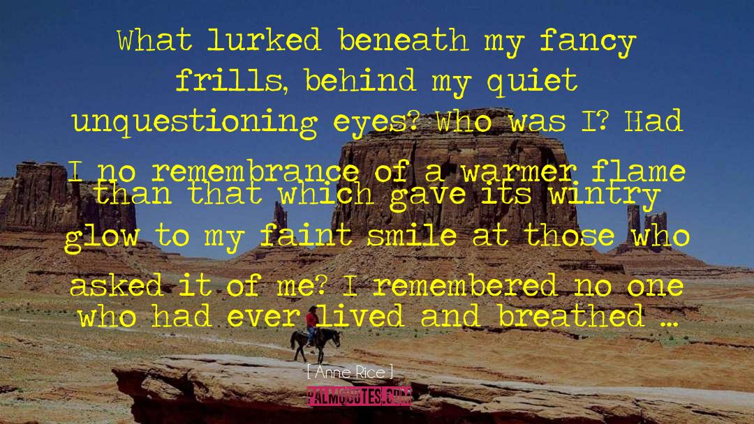 Remembrance quotes by Anne Rice