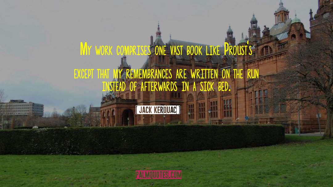 Remembrances quotes by Jack Kerouac