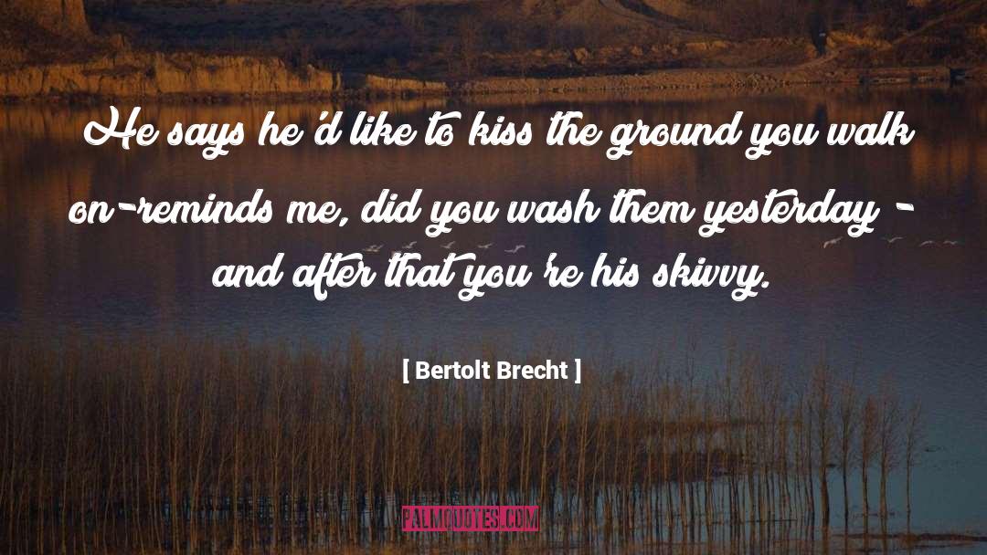 Reminds quotes by Bertolt Brecht