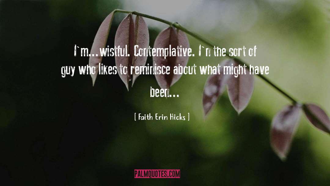 Reminisce quotes by Faith Erin Hicks