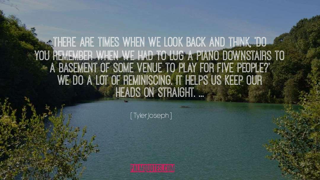 Reminiscing quotes by Tyler Joseph