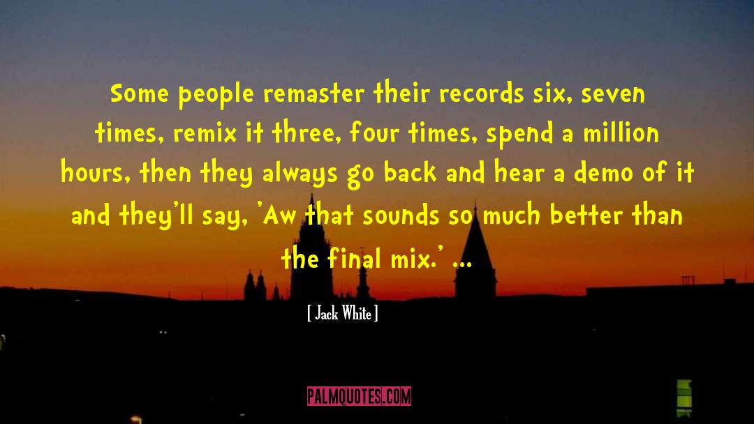 Remix quotes by Jack White