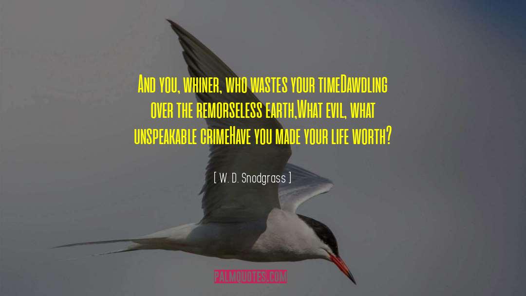 Remorseless Obby quotes by W. D. Snodgrass