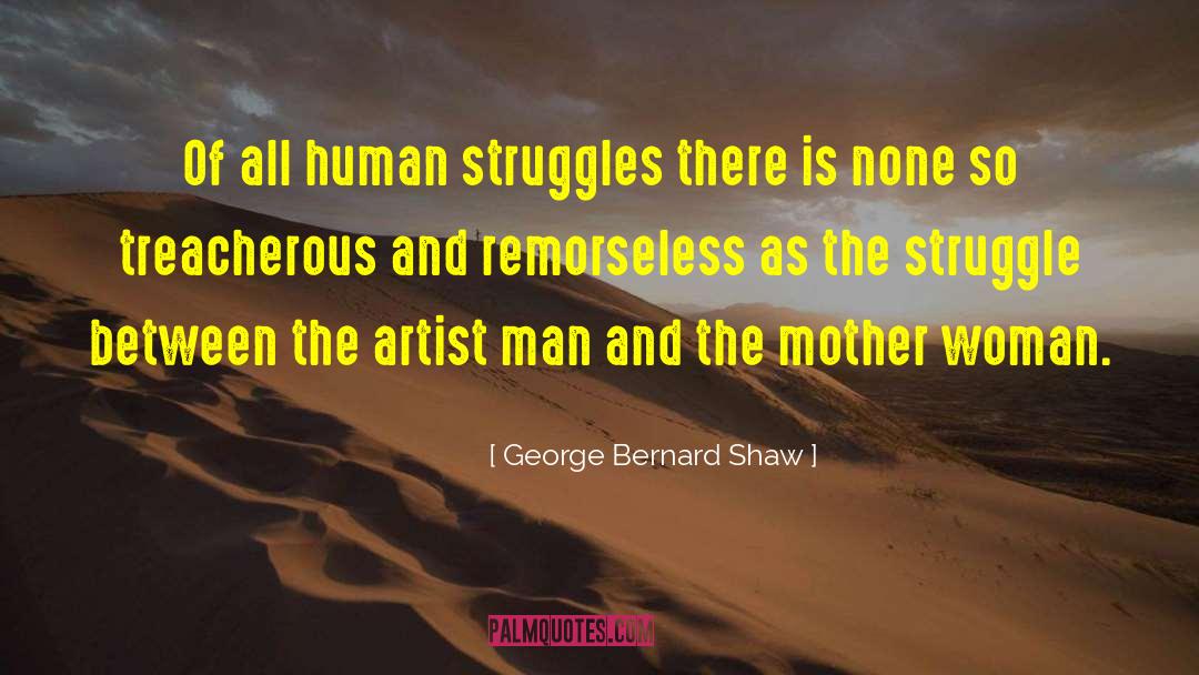 Remorseless quotes by George Bernard Shaw