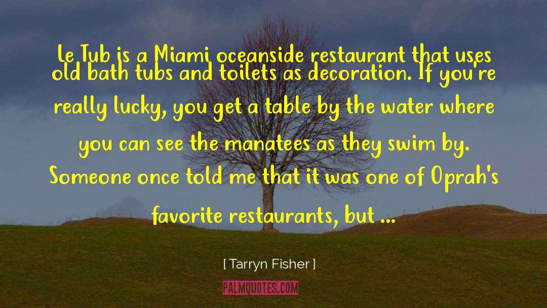 Remos Restaurant quotes by Tarryn Fisher