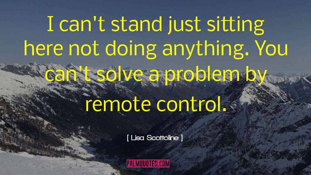 Remote Control quotes by Lisa Scottoline