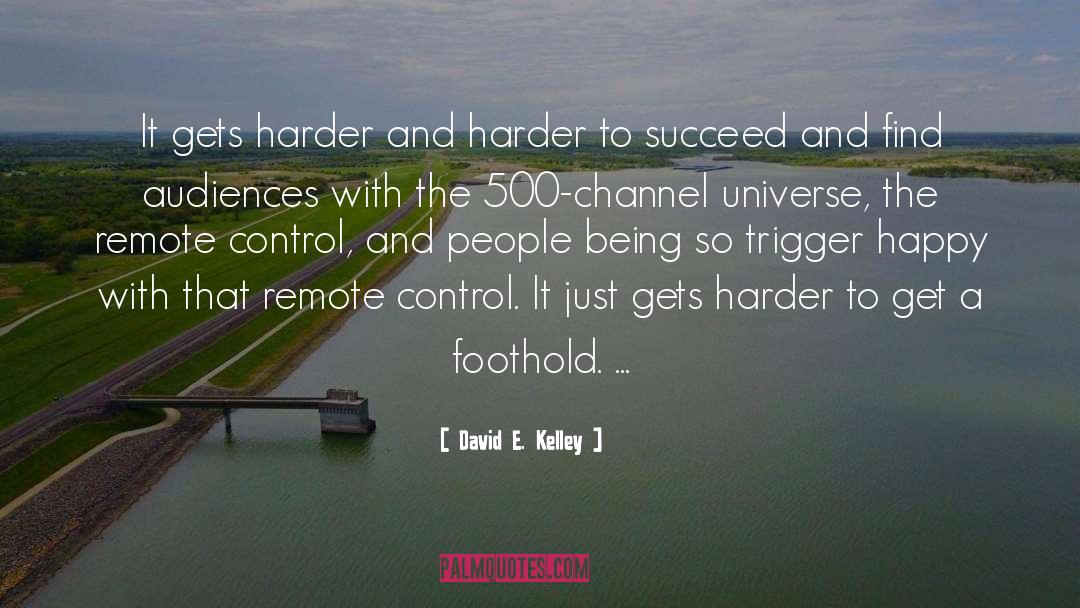 Remote Control quotes by David E. Kelley