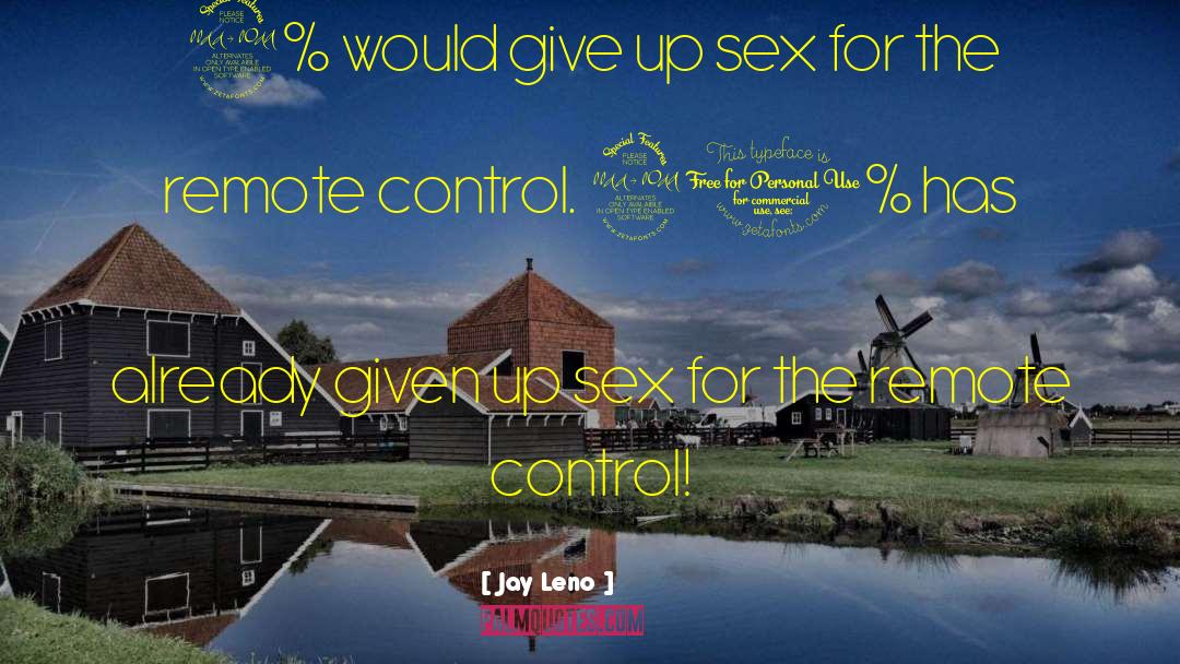 Remote Control quotes by Jay Leno