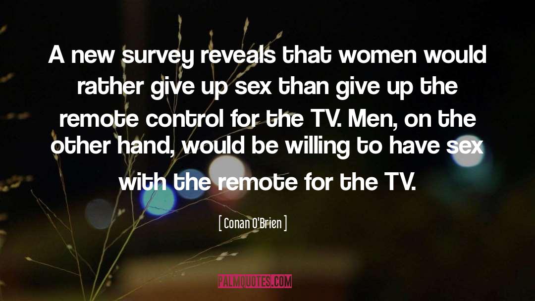 Remote Control quotes by Conan O'Brien