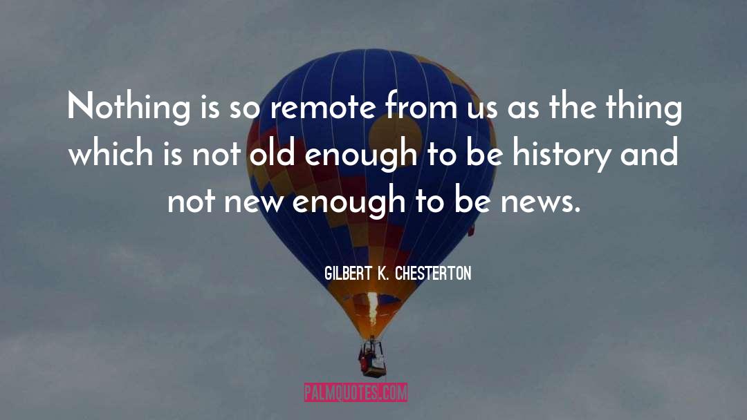 Remote quotes by Gilbert K. Chesterton