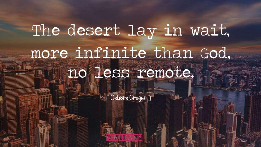 Remote quotes by Debora Greger