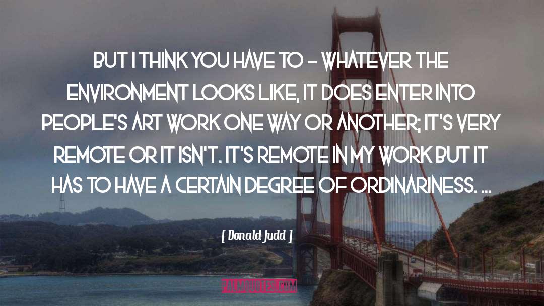 Remote quotes by Donald Judd